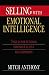 Selling with Emotional Intelligence by Mitch Anthony Selling with Emotional Intelligence by Mitch Anthony