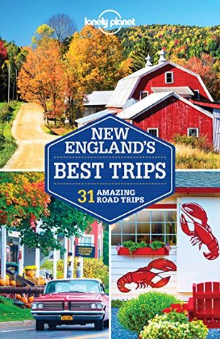 Lonely Planet New England's Best Trips (Travel Guide)