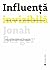 Influență invizibilă. Forțele ascunse care modelează comportamentul