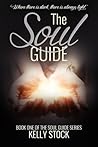The Soul Guide by Kelly Stock