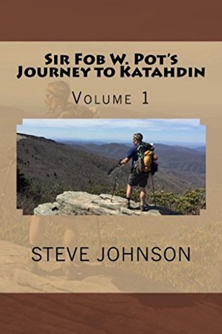 Sir Fob W. Pot's Journey to Katahdin, Volume 1 (Kindle Edition)
