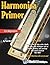 Harmonica Primer Book For Beginners With Video and Audio Access