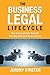 The Business Legal Lifecycle: How to Successfully Navigate Your Way from Start Up to Success