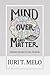 Mind Over Grey Matter: Training the Mind to Heal the Brain