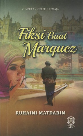 Kumpulan Cerpen Remaja: Fiksi Buat Marquez