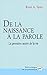 De la naissance à la parole. La première année de la vie by Rene Spitz