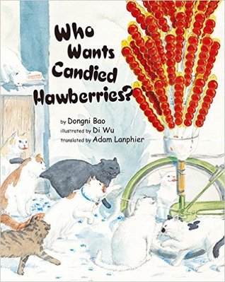Who Wants Candied Hawberries? (Chinese and English Edition)