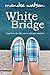 White Bridge by Mandee Watson