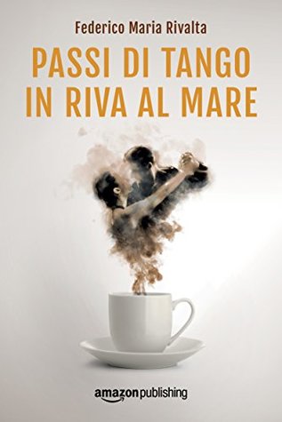 Passi di tango in riva al mare (Kindle Edition)