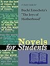 A Study Guide for Buchi Emecheta's "The Joys of Motherhood" (Novels for Students) A Study Guide for Buchi Emecheta's "The Joys of Motherhood" (Novels for Students)