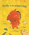 Buddy Is So Annoying by Wenzheng Fu
