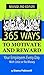 365 Ways to Motivate and Re...