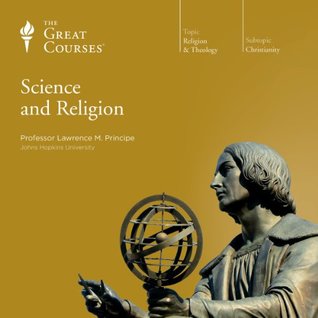 Lawrence M. Principe, The Great Courses Science and Religion
