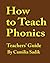 How to Teach Phonics - Teachers' Guide