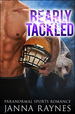 Bearly Tackled (Alpha Champions, #2)