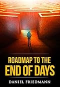 Roadmap to the End of Days