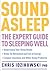 Sound Asleep: The Expert Guide to Sleeping Well