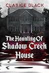 The Haunting of Shadow Creek House