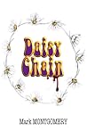 Daisy Chain by Mark  Montgomery