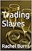 Trading Slaves