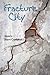 Fracture City by Steve Cushman