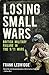 Losing Small Wars by Frank Ledwidge