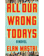 All Our Wrong Todays
