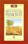 Breve storia del Piemonte: dalle origini ai giorni nostri