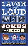 Laugh-Out-Loud Awesome Jokes for Kids (Laugh-Out-Loud Jokes for Kids, 5)