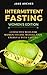 Intermittent Fasting: 5 Effective Fasting Methods for Women to Lose Weight Fast, Gain Energy, & Build Muscle (Intermittent fasting to burn fat Book 1)