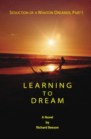 Learning to Dream: Seduction of a Wanton Dreamer, Part I (Kindle Edition)