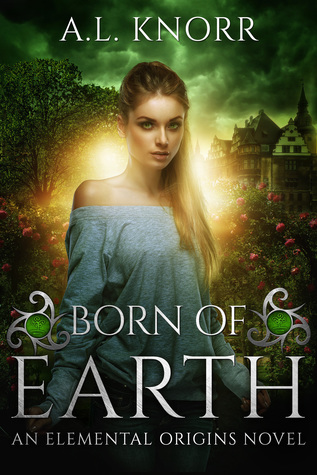 Born of Earth (Elemental Origins, #3) (Elemental Origins Universe)