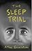 The Sleep Trial