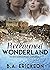 Reclaimed Wonderland: Winte...