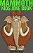 The Mammoth Kids Joke Book - A Fantastic collection of Jokes,Q & A jokes, Riddles, Brainteasers,Tongue Twisters and Knock-Knock Jokes