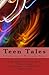 Teen Tales: A Collection of...