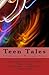Teen Tales: A Collection of Writing by Teens