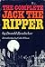 The Complete Jack The Ripper by Donald Rumbelow