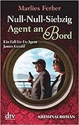 Null-Null-Siebzig: Agent an Bord
