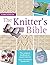 The Knitter's Bible: The Co...