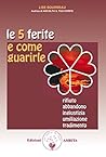 Le 5 ferite e come guarirle by Lise Bourbeau