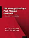 The Neuropsychology Fact-Finding Casebook: A Training Resource