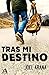 Tras mi destino (Spanish Edition)