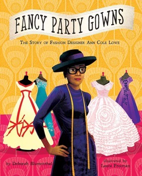 Fancy Party Gowns: The Story of Ann Cole Lowe