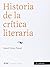 Historia de la crítica literaria (Spanish Edition)
