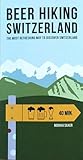 Beer Hiking Switzerland by Monika Saxer
