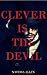 Clever is the Devil by Navessa Allen