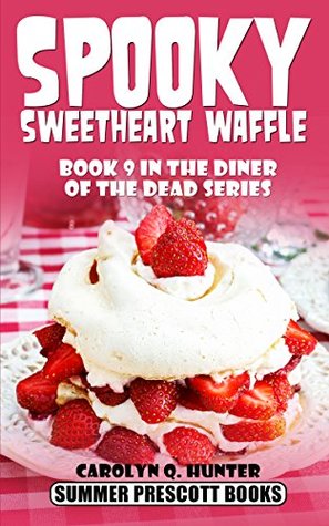 Spooky Sweetheart Waffle (The Diner of the Dead, #9)