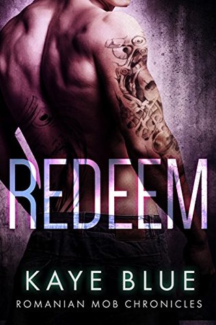 Redeem (Romanian Mob Chronicles #7)