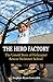 The Hero Factory: The Untold Story of Helicopter Rescue Swimmer School